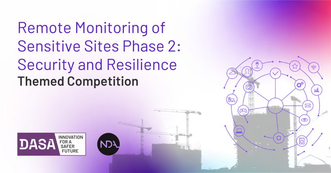 DASA – Remote Monitoring of Sensitive Sites Phase 2: Security and Resilience