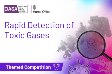UK Defence and Security Accelerator (DASA) – Themed Competition – Rapid Detection of Toxic Gases